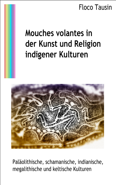 Das eBuch: Mouches volantes in der Kunst und Religion indigener Kulturen.